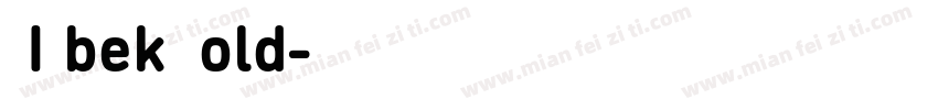 DINbek Bold字体转换
